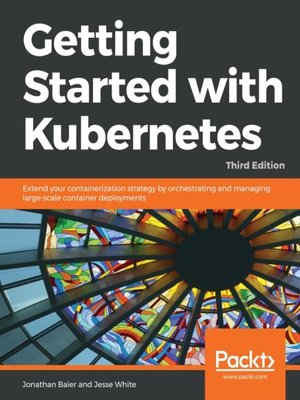 cover image of Getting Started with Kubernetes